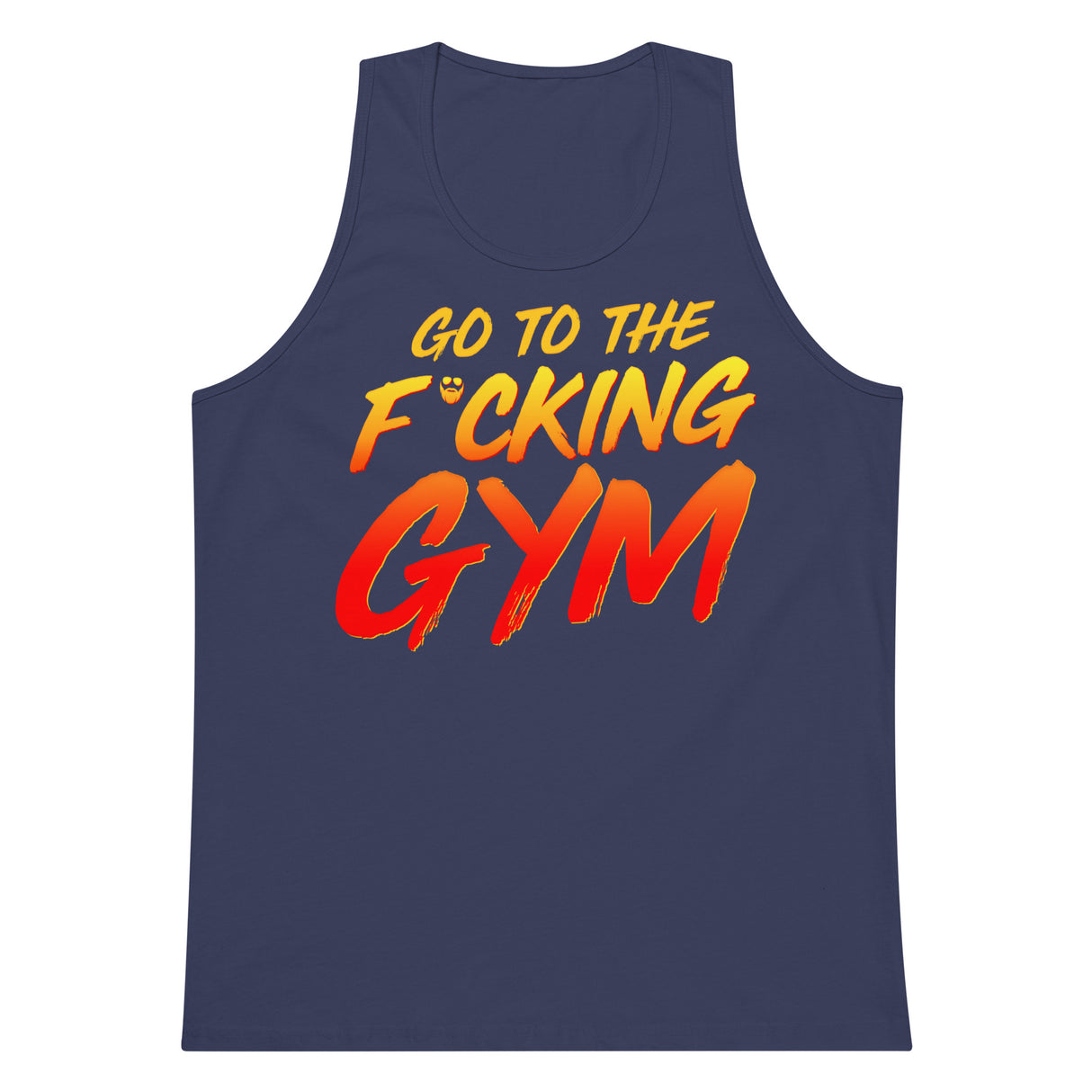 Go To The F*cking Gym Premium Tank Top