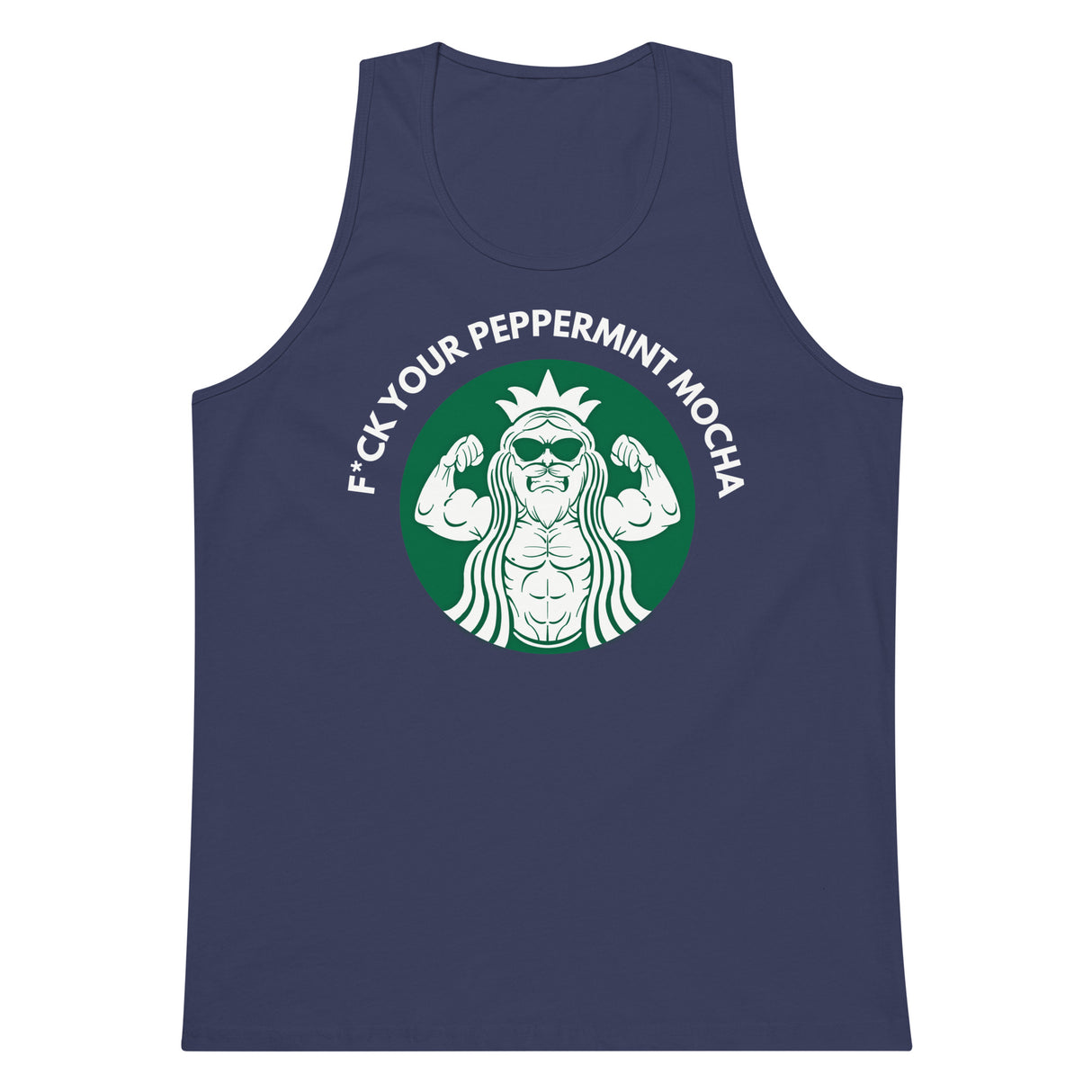 F*ck Your Peppermint Mocha Premium Tank Top