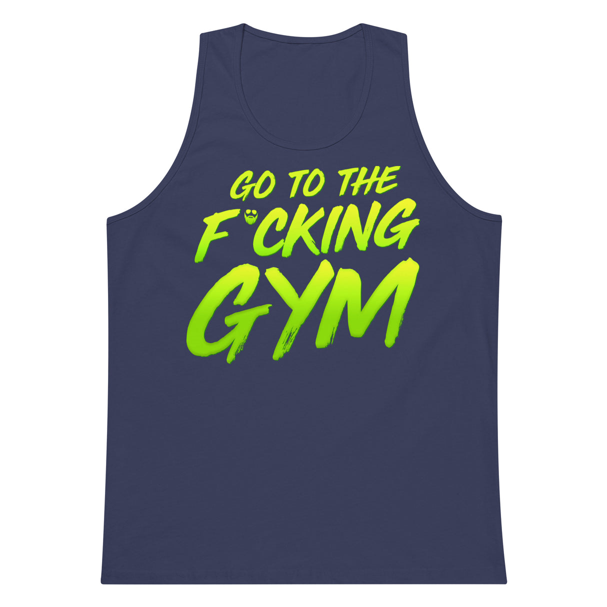 Go To The F*cking Gym Premium Tank Top