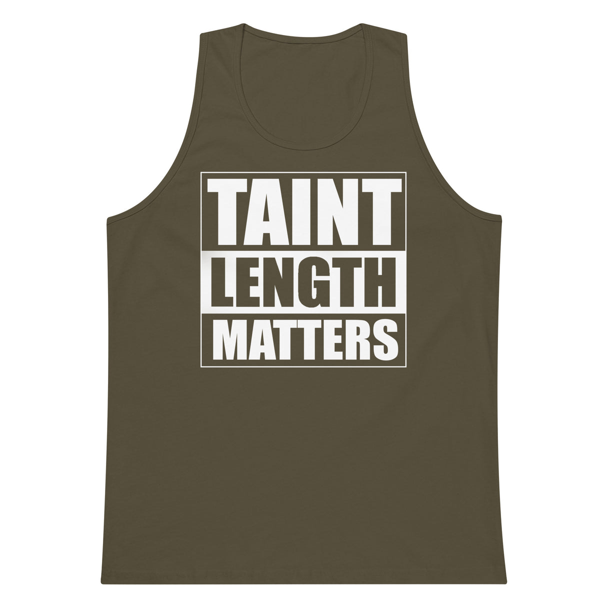 Taint Length Matters Men’s Premium Tank Top
