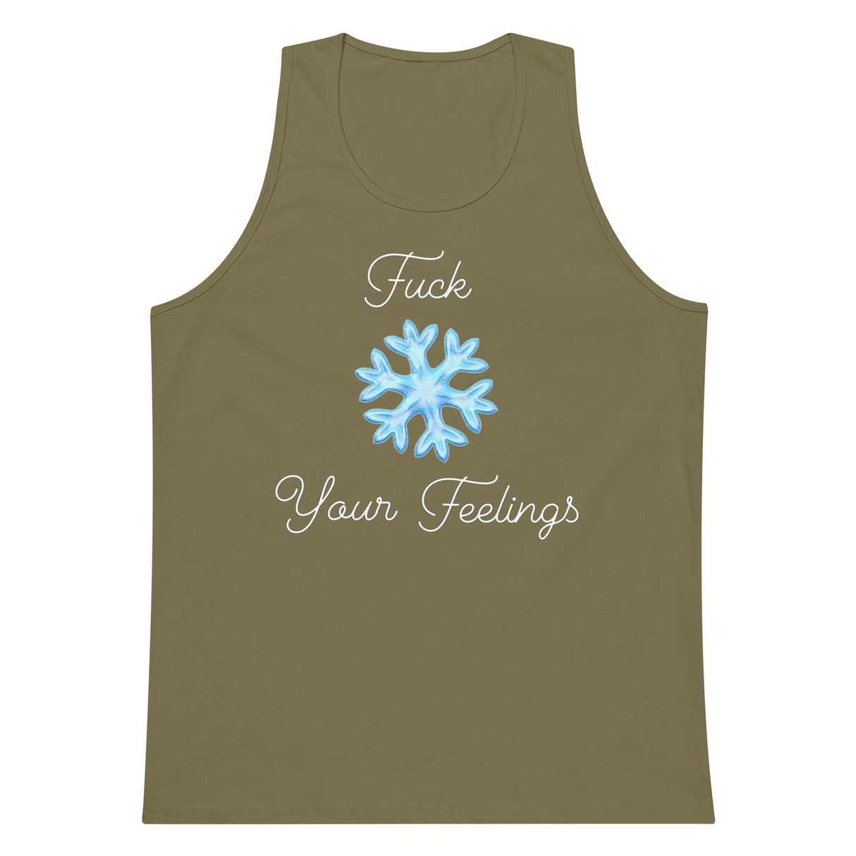F*ck Your Feelings (Snowflake) Premium Tank Top