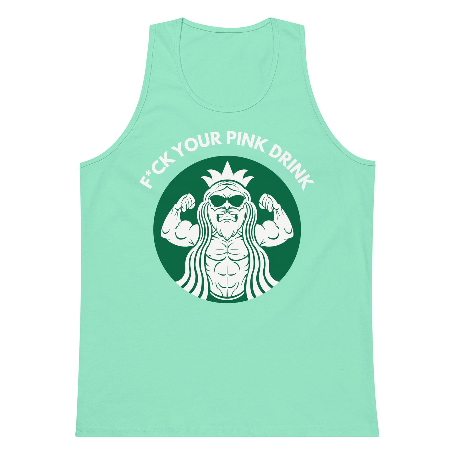F*ck Your Pink Drink Premium Tank Top