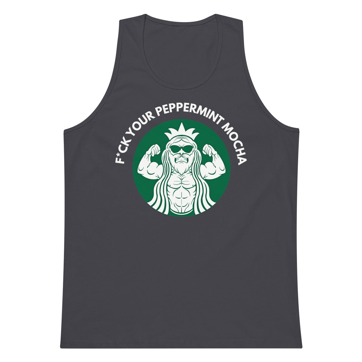 F*ck Your Peppermint Mocha Premium Tank Top