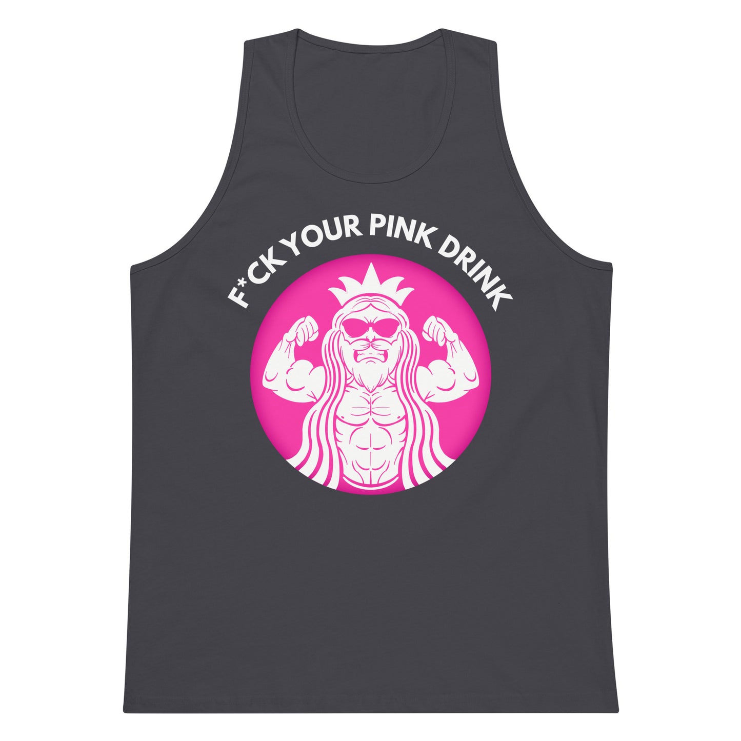 F*ck Your Pink Drink Premium Tank Top
