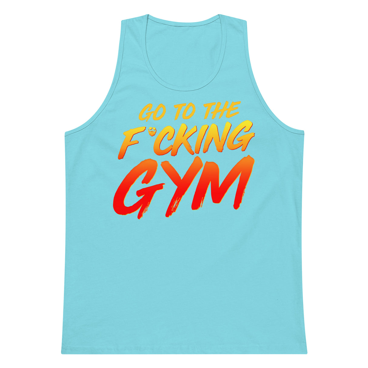 Go To The F*cking Gym Premium Tank Top