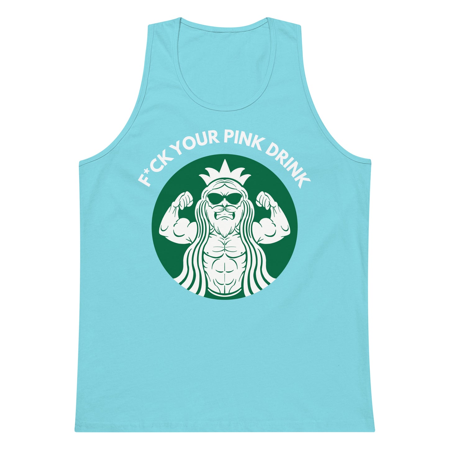 F*ck Your Pink Drink Premium Tank Top