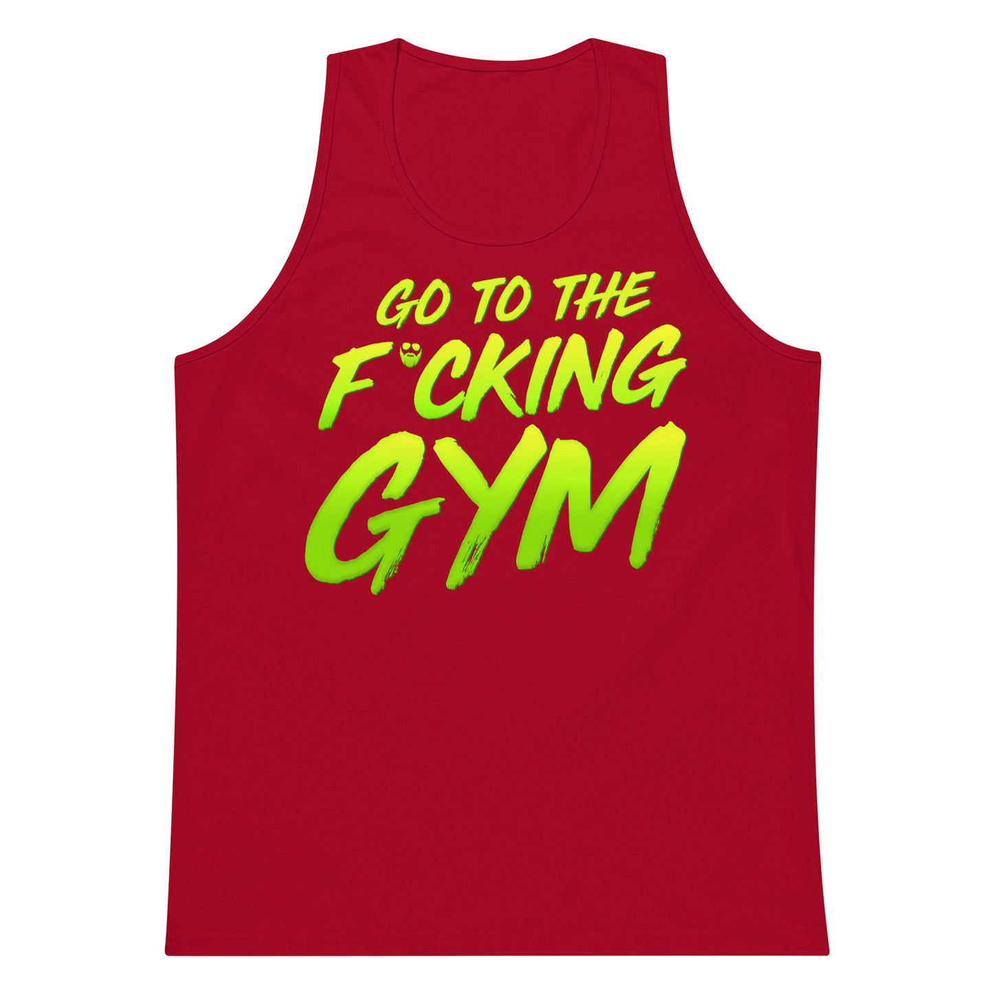 Go To The F*cking Gym Premium Tank Top