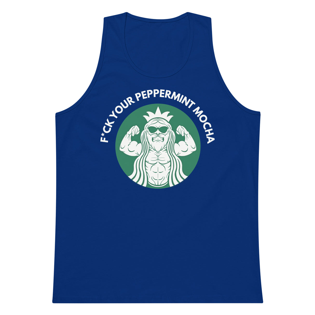 F*ck Your Peppermint Mocha Premium Tank Top