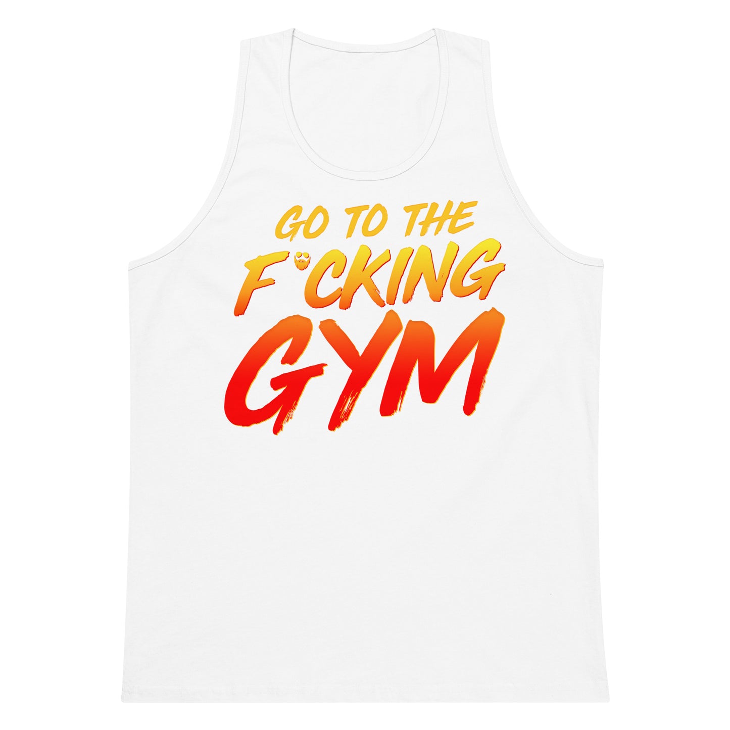 Go To The F*cking Gym Premium Tank Top