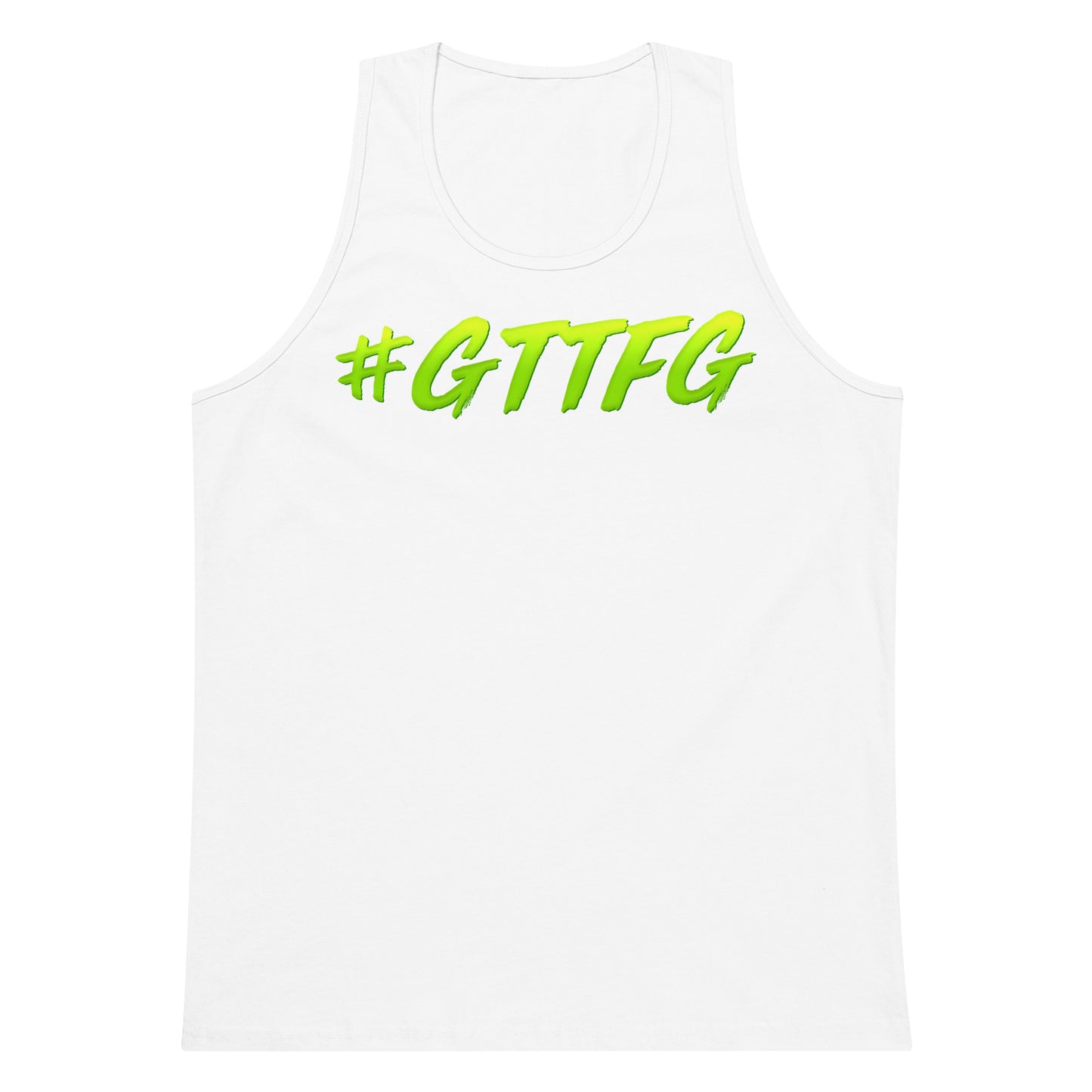 #GTTFG Premium Tank Top