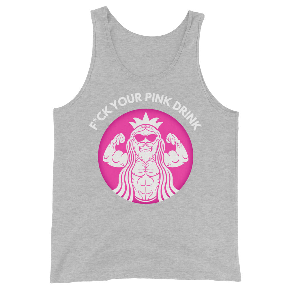 F*ck Your Pink Drink Tank Top