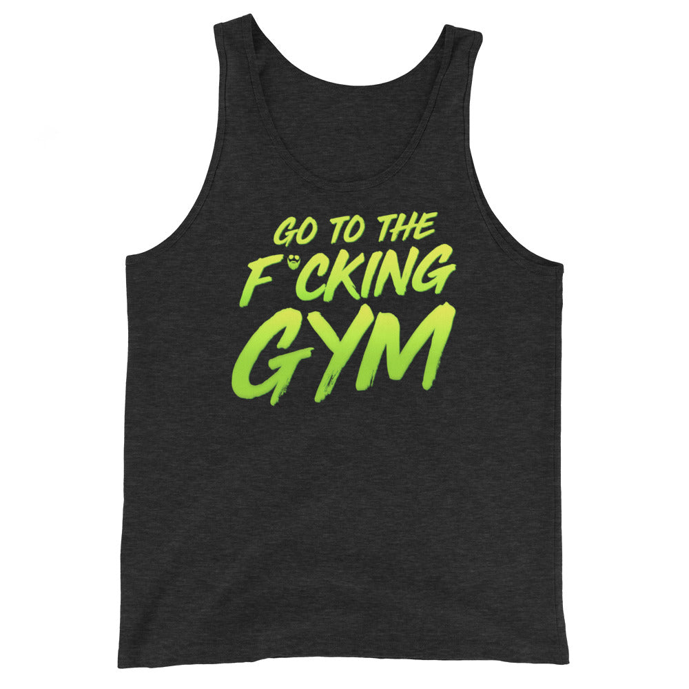 Go To The F*cking Gym Tank Top