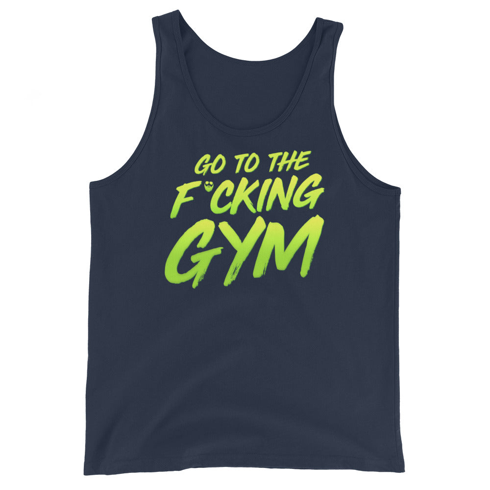 Go To The F*cking Gym Tank Top