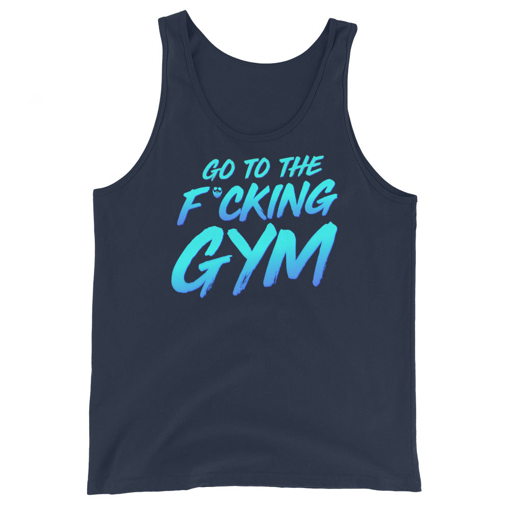 Go To The F*cking Gym Tank Top
