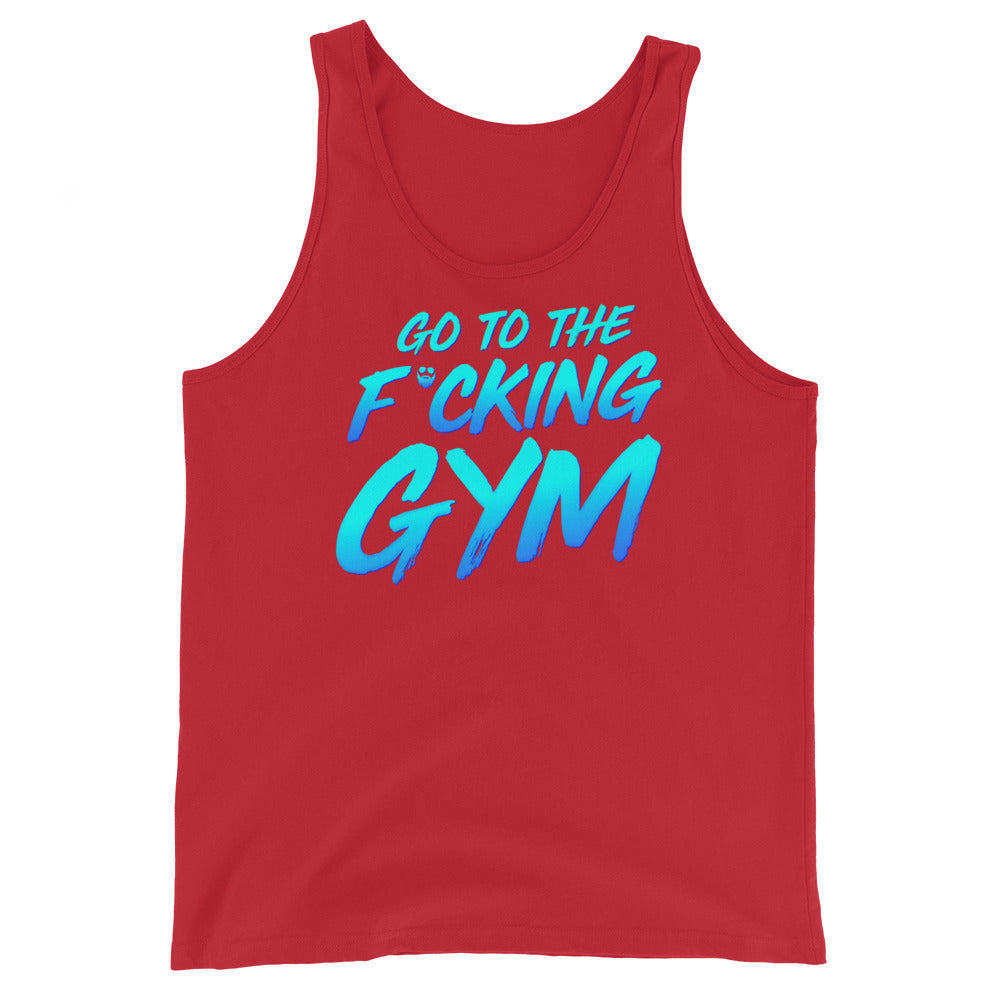 Go To The F*cking Gym Tank Top