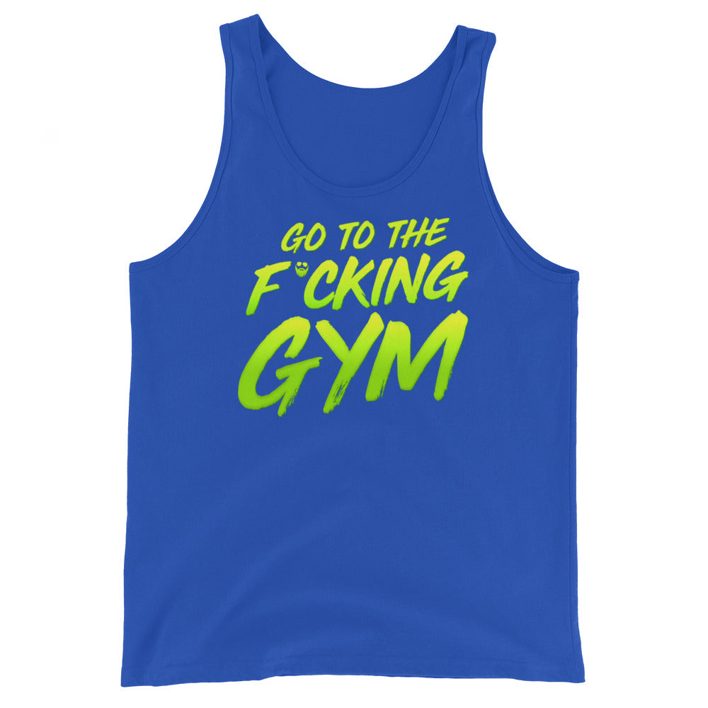 Go To The F*cking Gym Tank Top