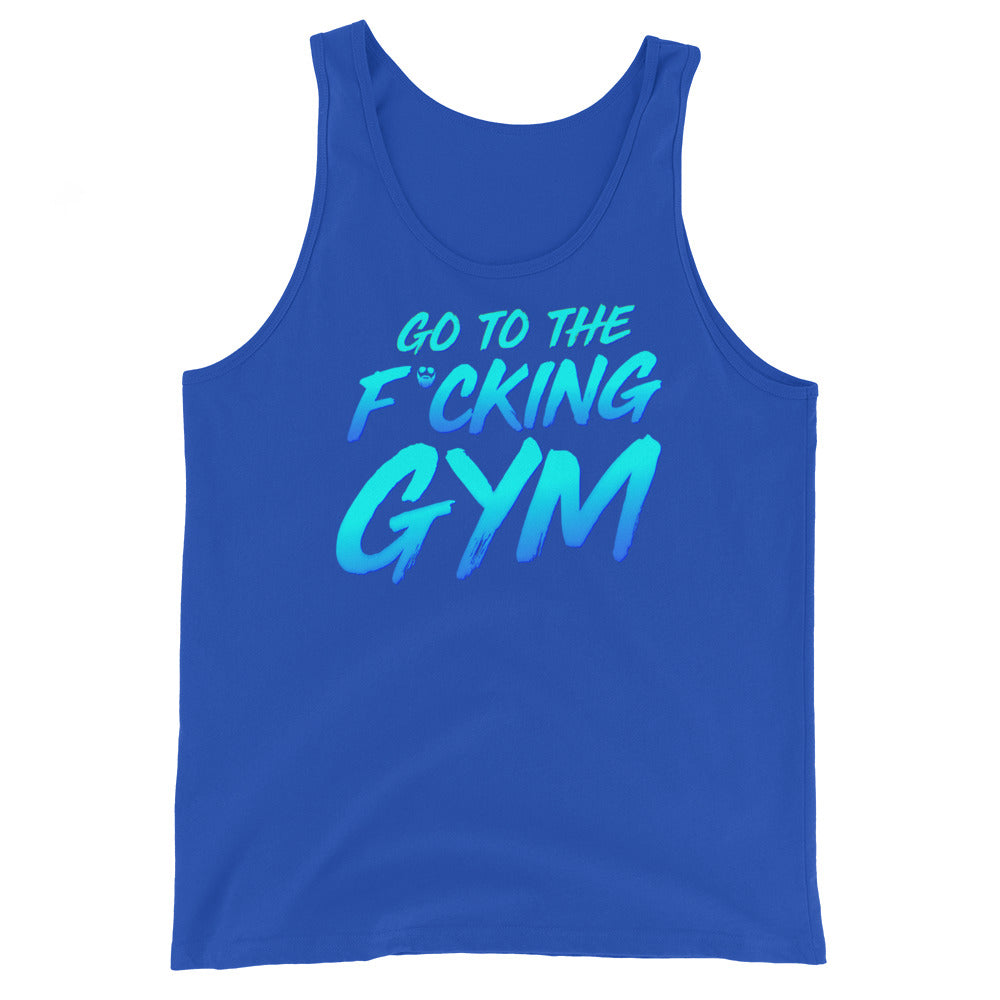 Go To The F*cking Gym Tank Top