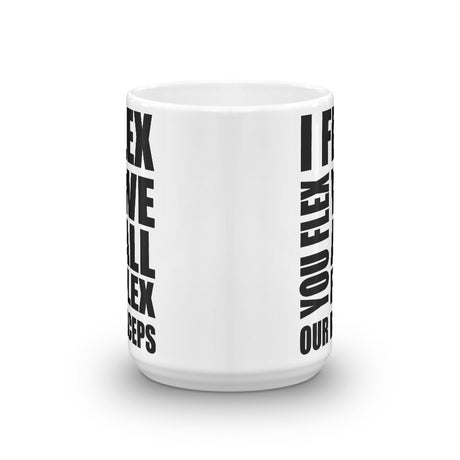 "I Flex You Flex" Mug