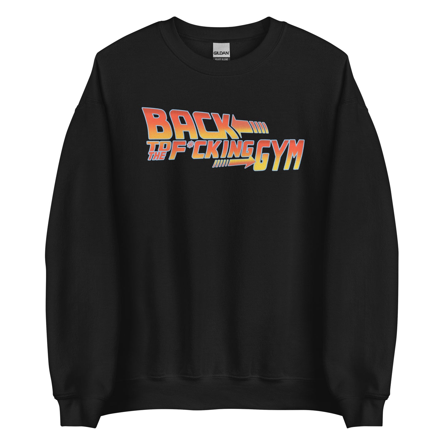 Back To The F*cking Gym (Logo) Sweatshirt