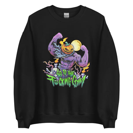 Pumpkin Head Go To The F*cking Gym Sweatshirt