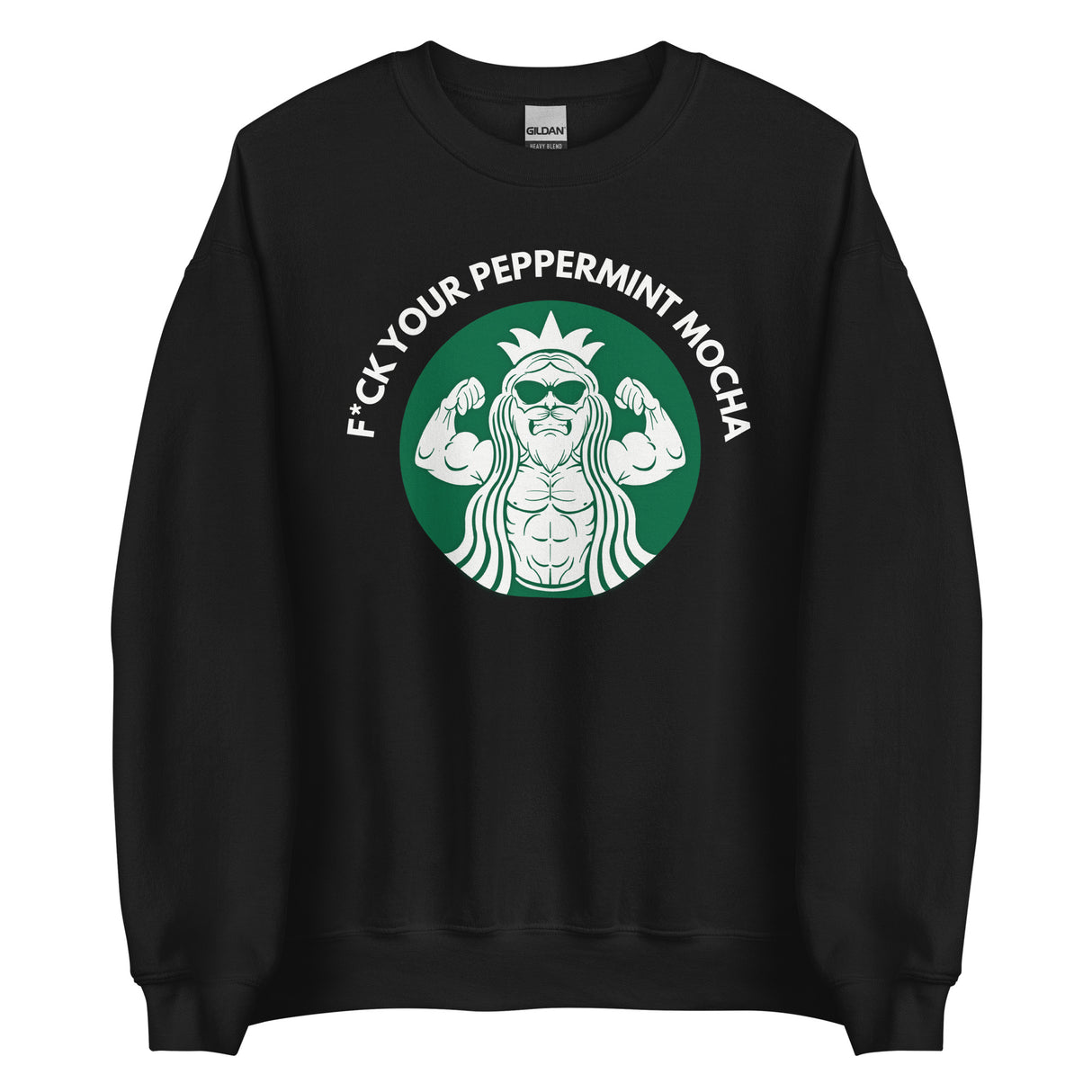 F*ck Your Peppermint Mocha Sweatshirt