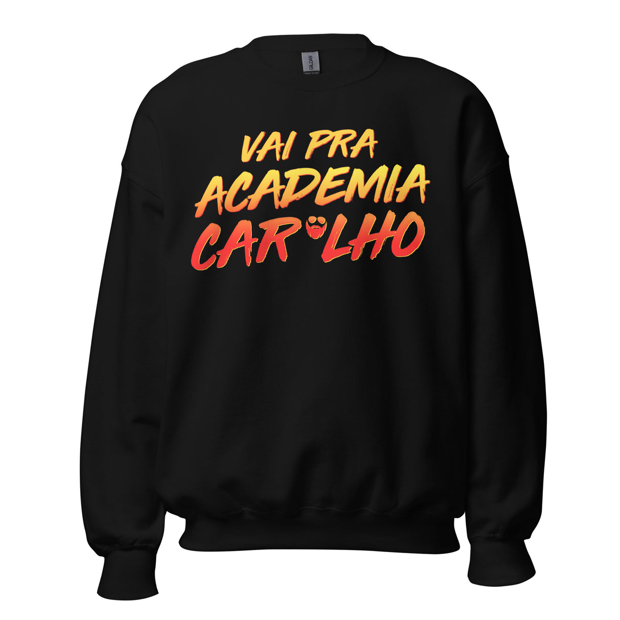 Vai Pra Academia Caralho Sweatshirt