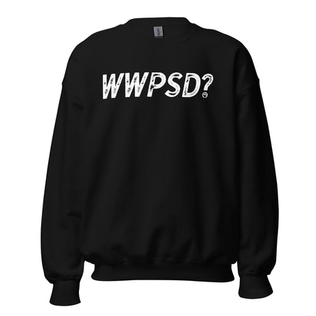 WWPSD? Sweatshirt