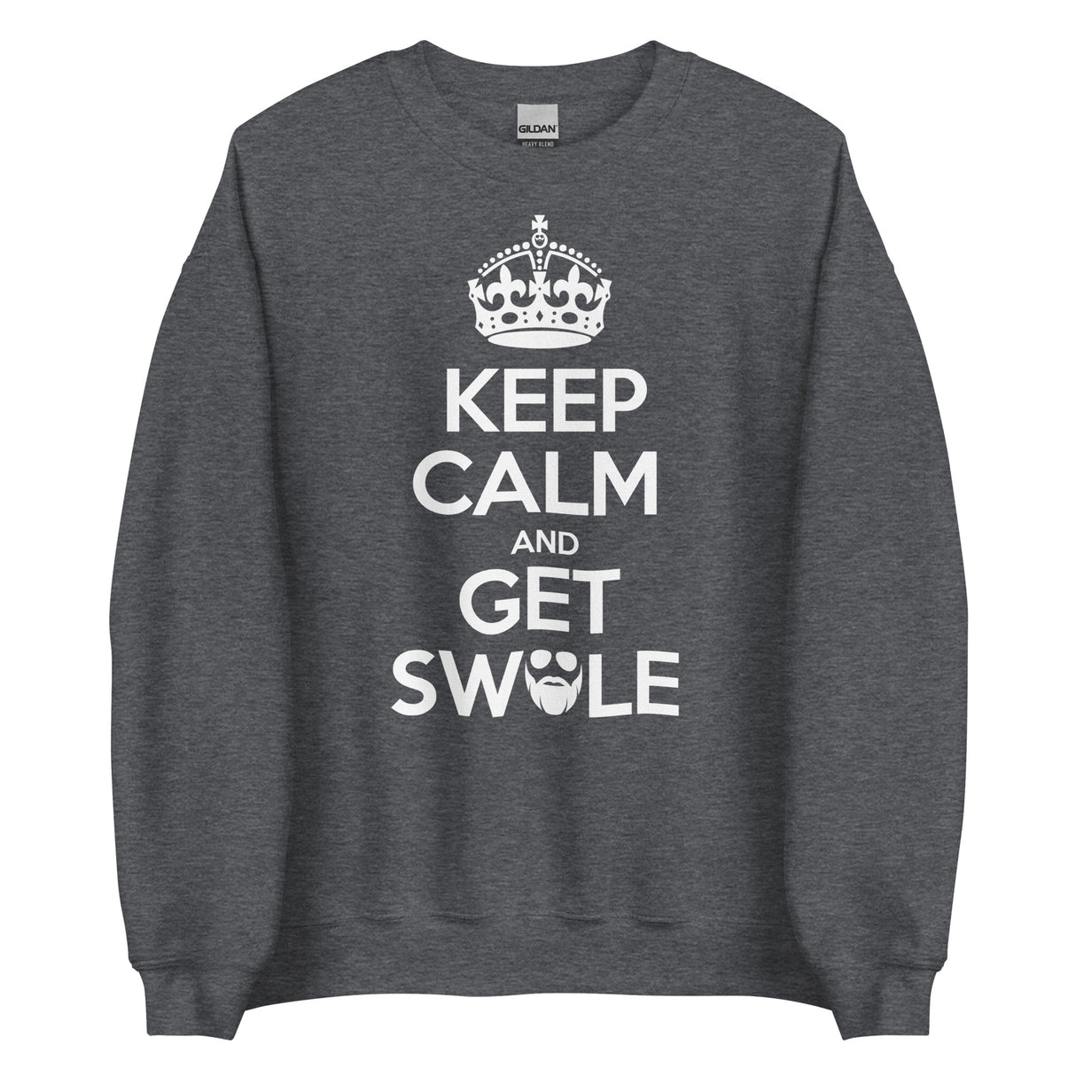 Keep Calm and Get Swole Sweatshirt