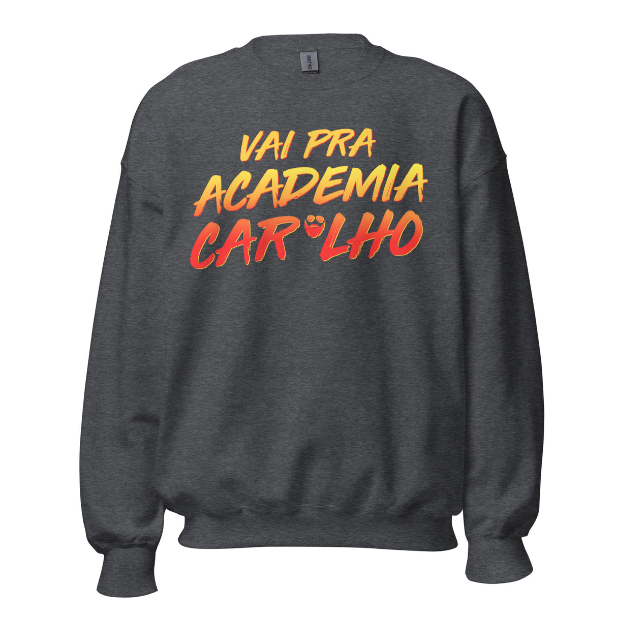 Vai Pra Academia Caralho Sweatshirt