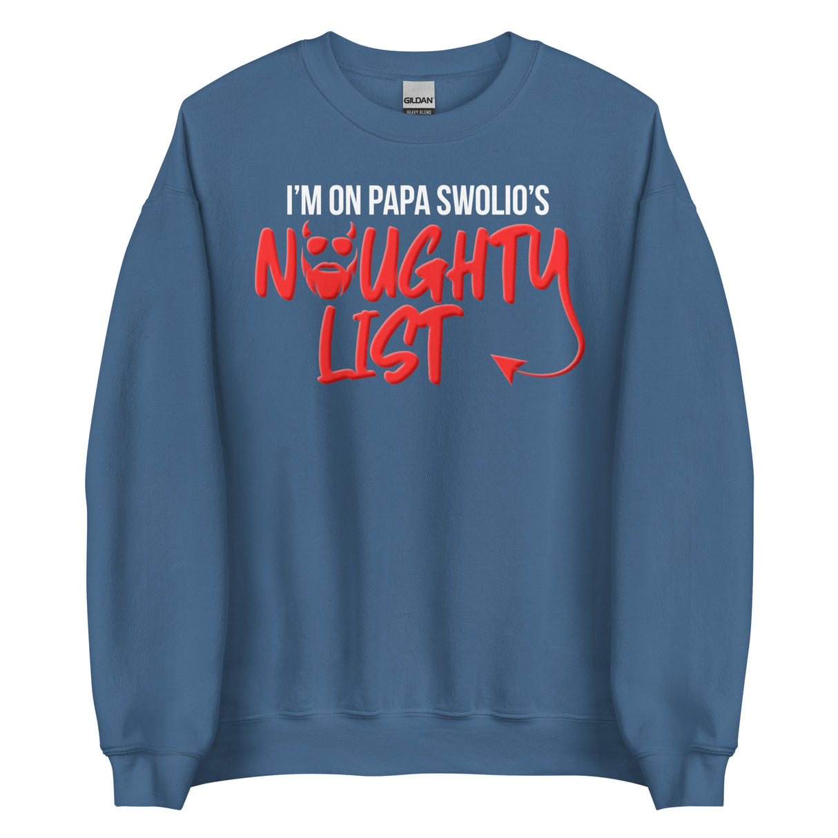 I'm On Papa Swolio's Naughty List Sweatshirt