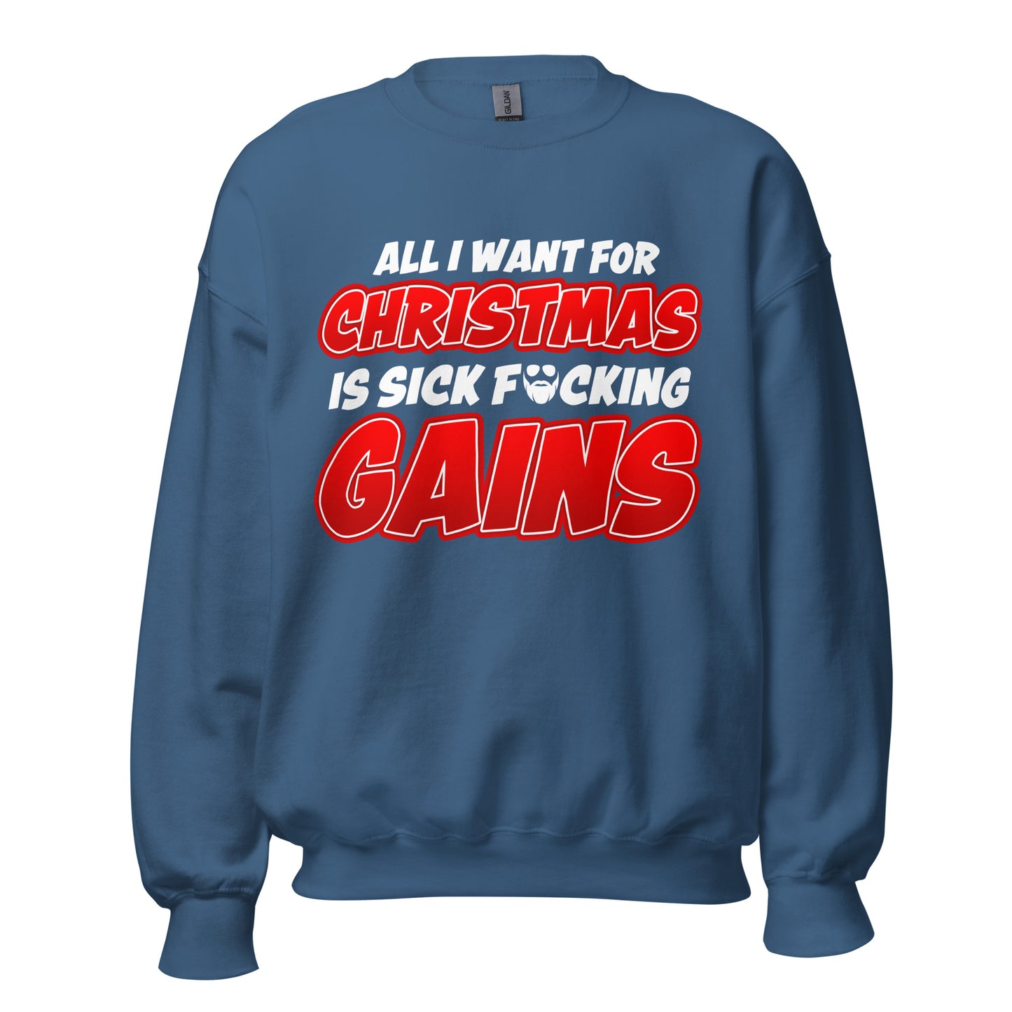 All I Want For Chirstmas Is Sick F*cking Gains Sweatshirt