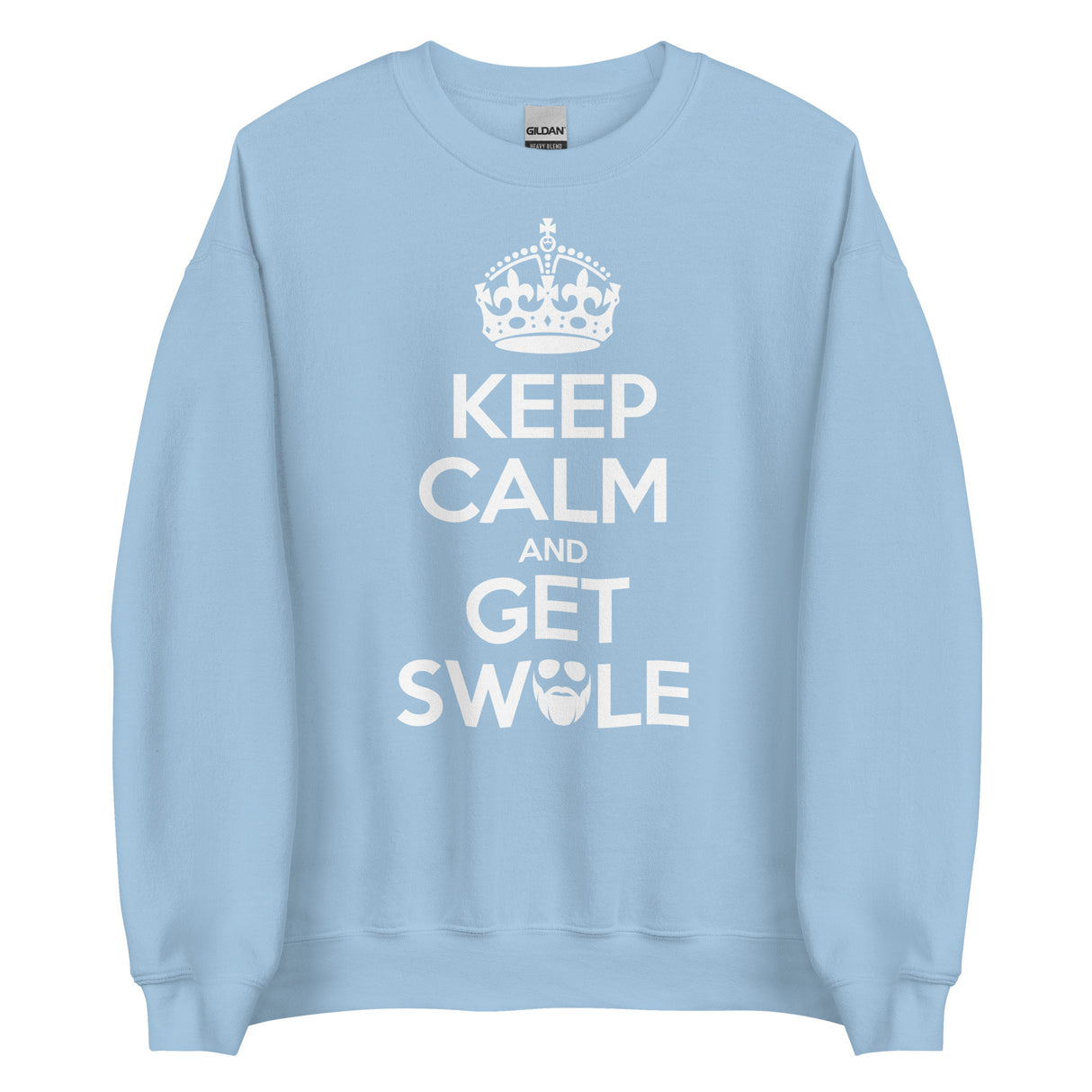 Keep Calm and Get Swole Sweatshirt