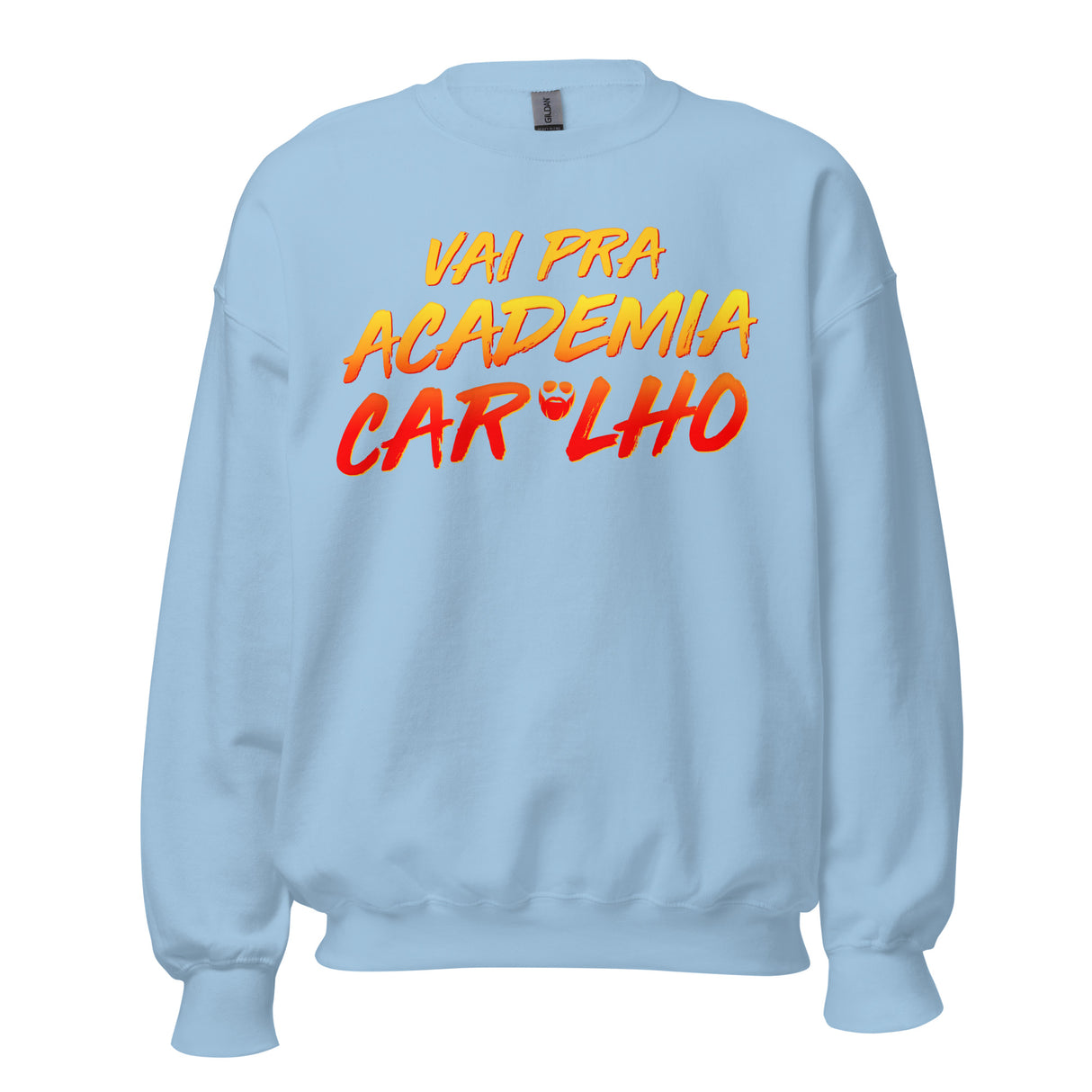 Vai Pra Academia Caralho Sweatshirt