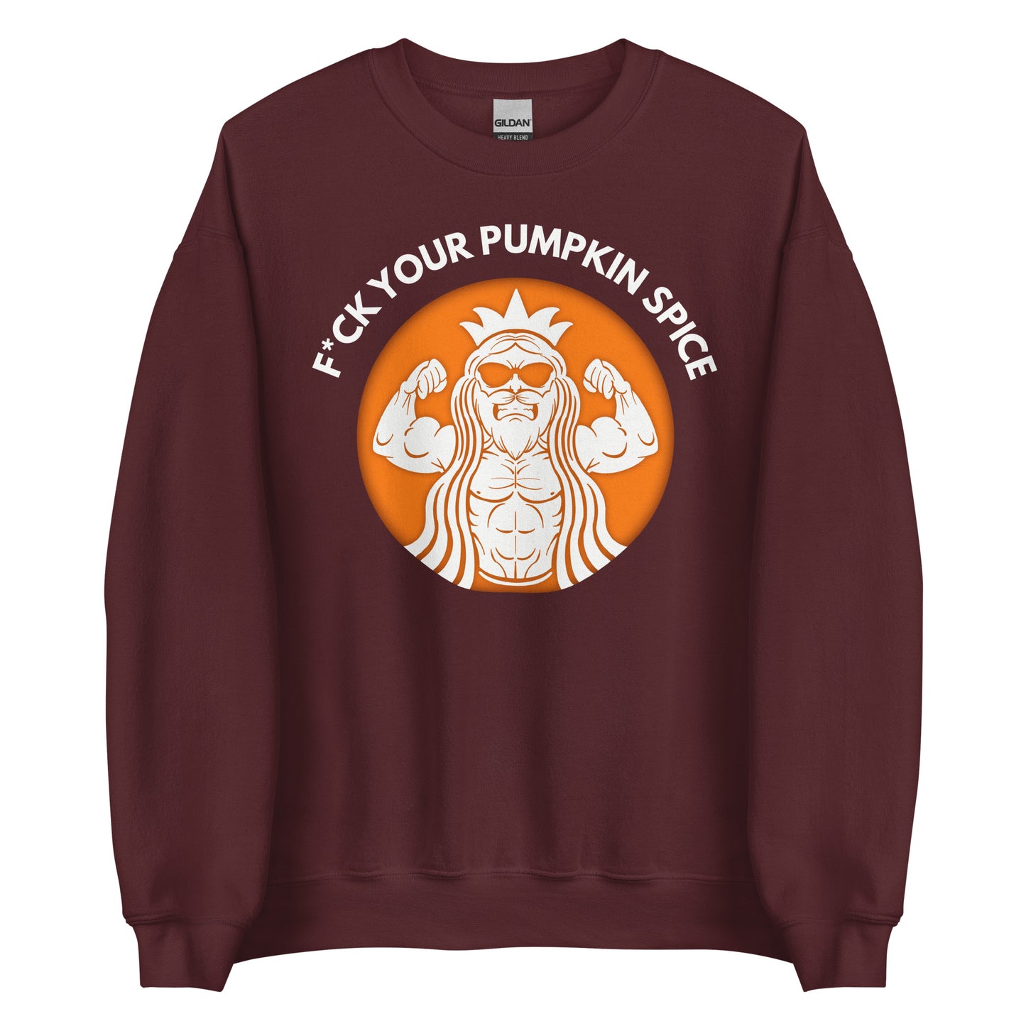 F*ck Your Pumpkin Spice Sweatshirt