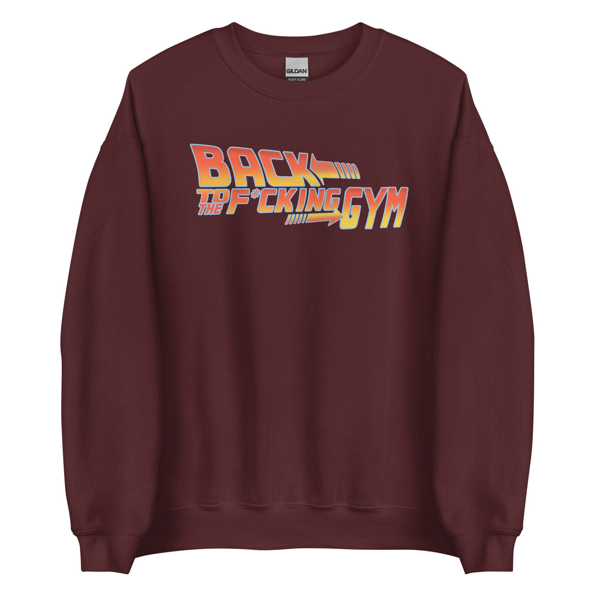 Back To The F*cking Gym (Logo) Sweatshirt