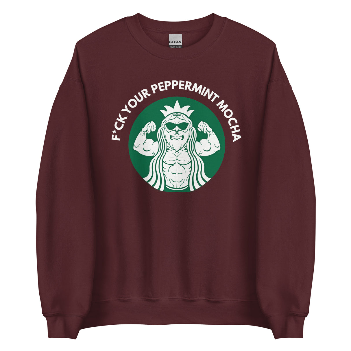 F*ck Your Peppermint Mocha Sweatshirt