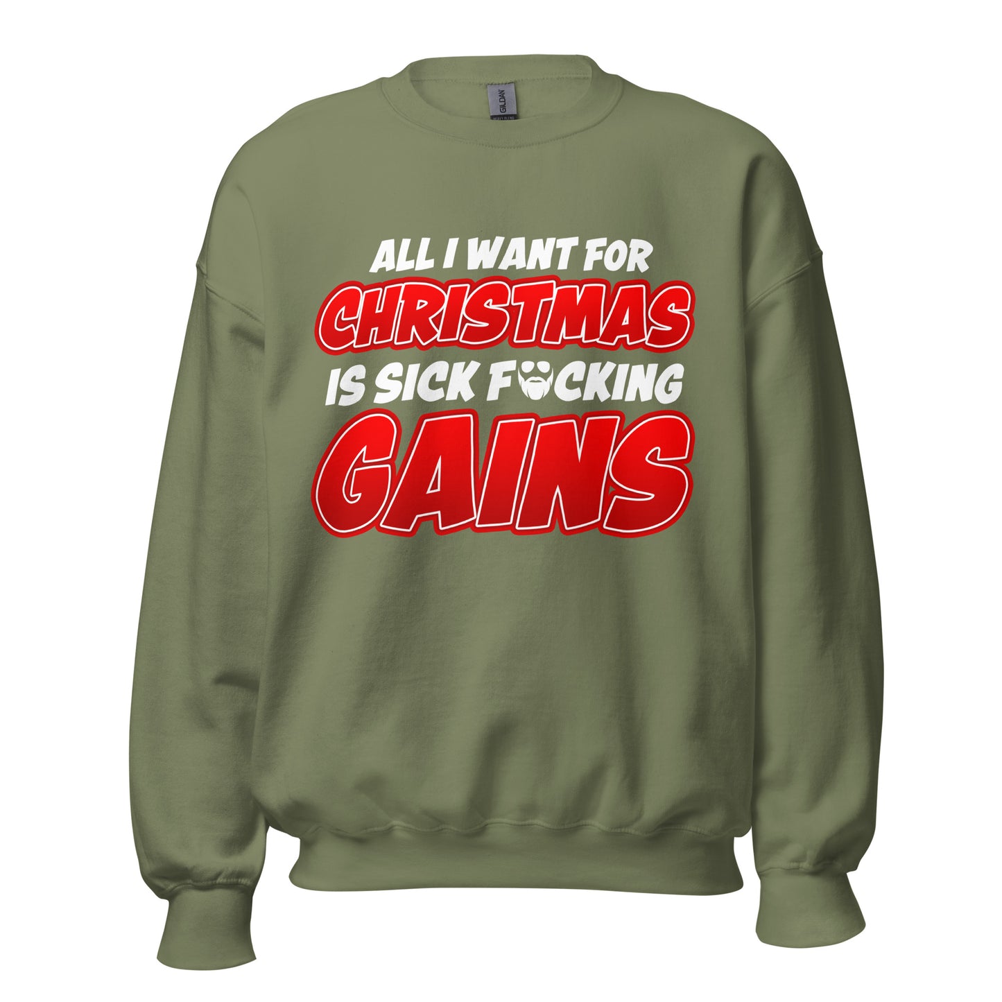All I Want For Chirstmas Is Sick F*cking Gains Sweatshirt
