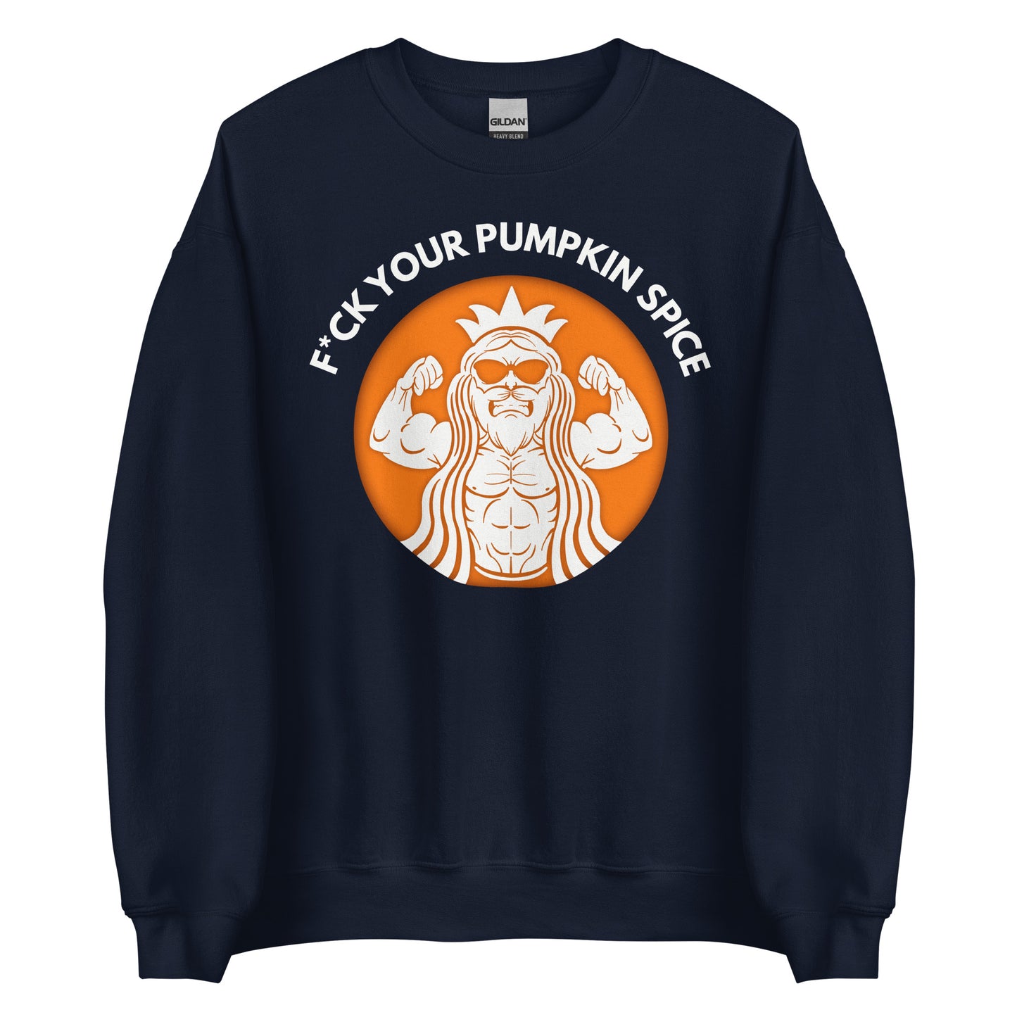 F*ck Your Pumpkin Spice Sweatshirt