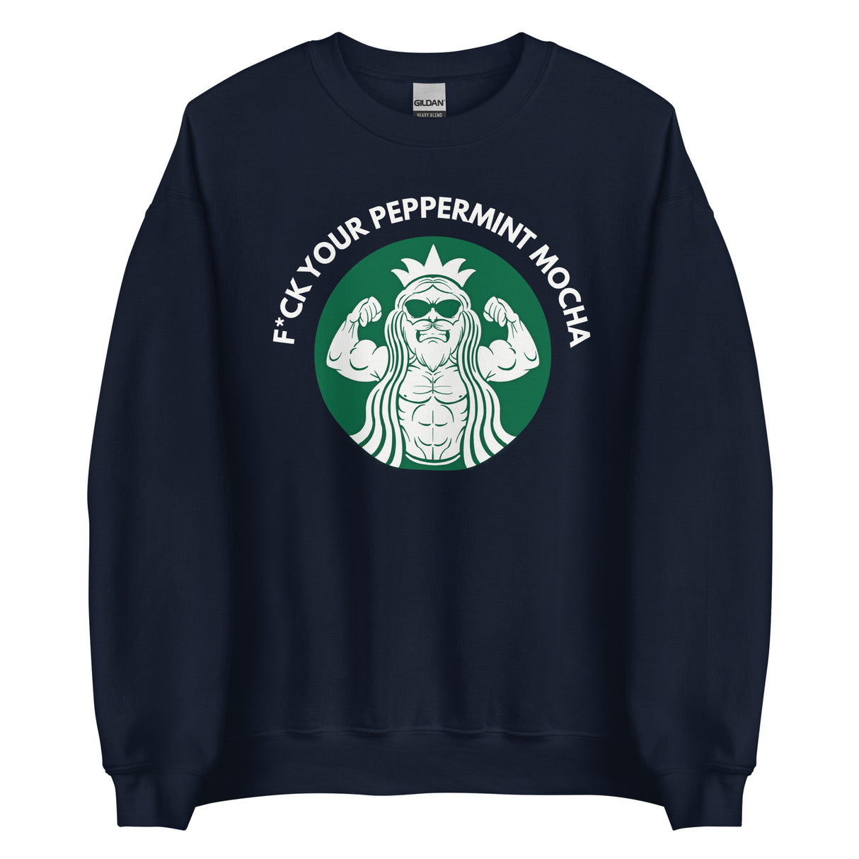 F*ck Your Peppermint Mocha Sweatshirt