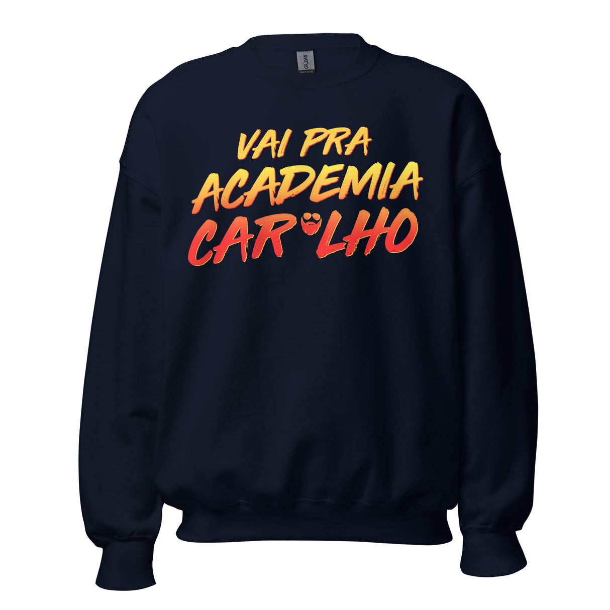 Vai Pra Academia Caralho Sweatshirt