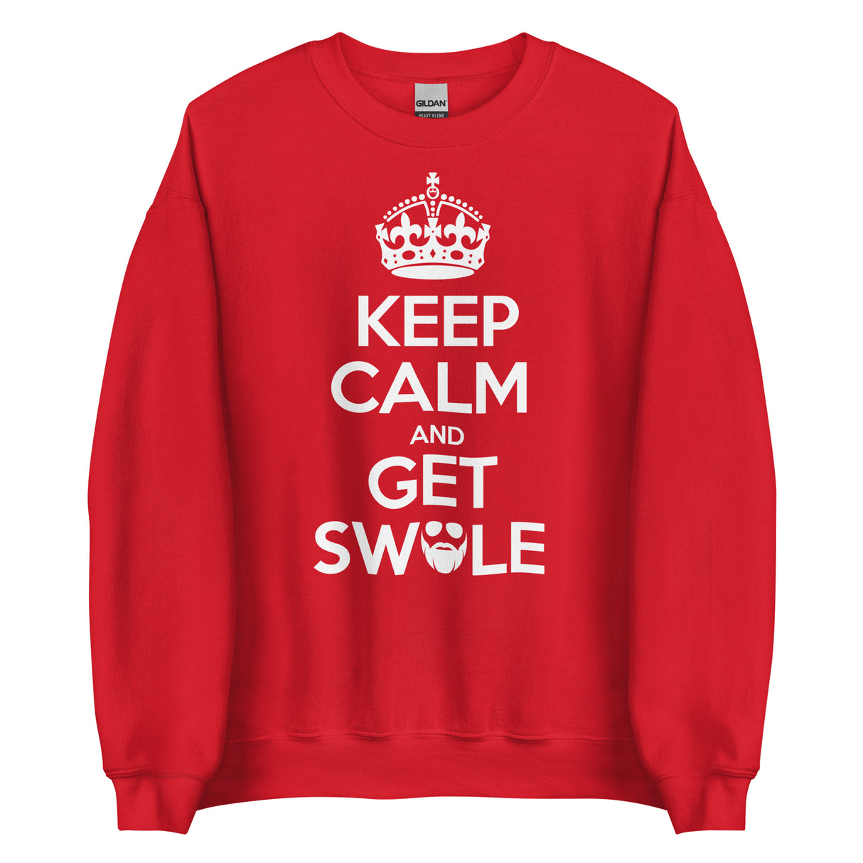 Keep Calm and Get Swole Sweatshirt