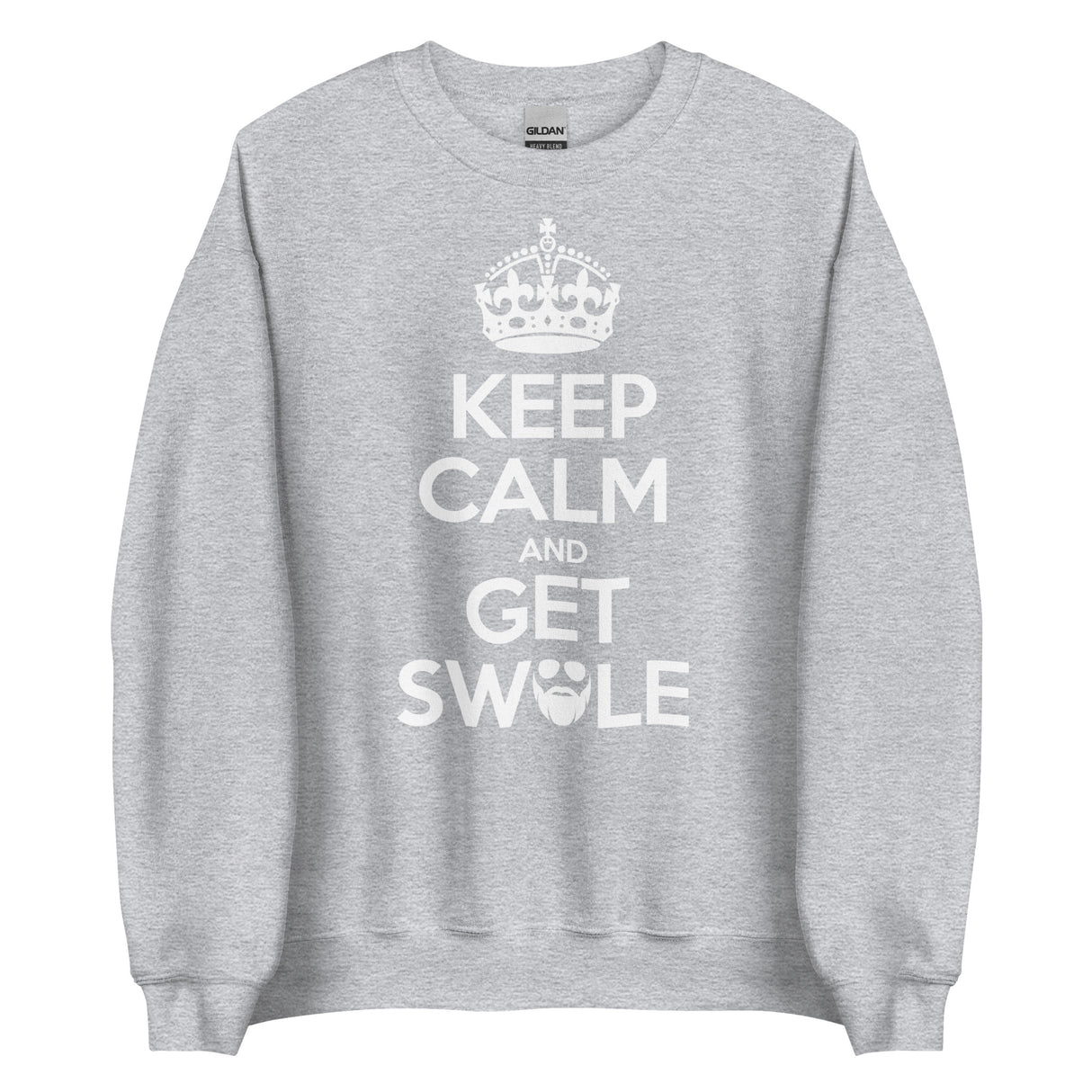 Keep Calm and Get Swole Sweatshirt