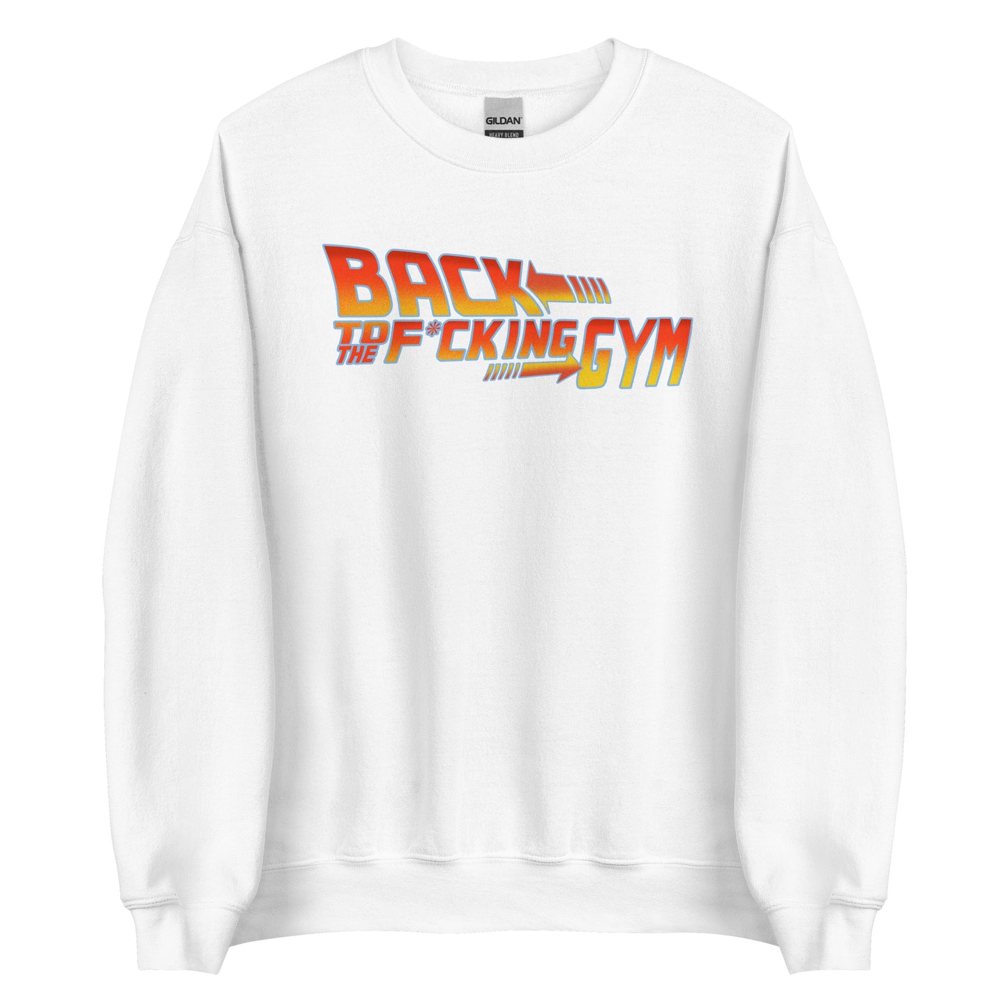 Back To The F*cking Gym (Logo) Sweatshirt
