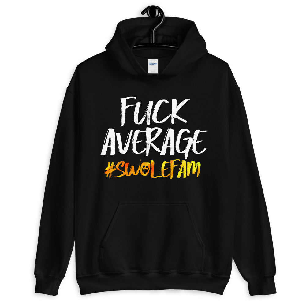 F*ck Average Hoodie