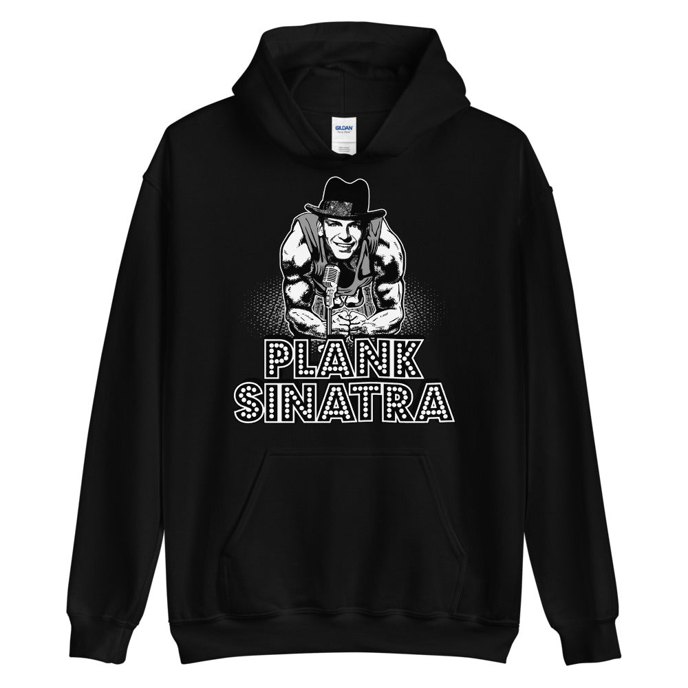 Plank Sinatra Hoodie