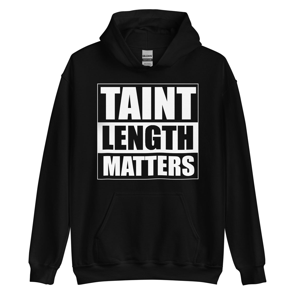 Taint Length Matters Hoodie