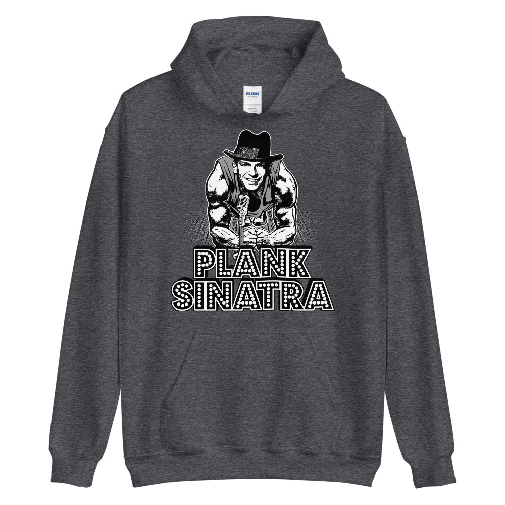 Plank Sinatra Hoodie