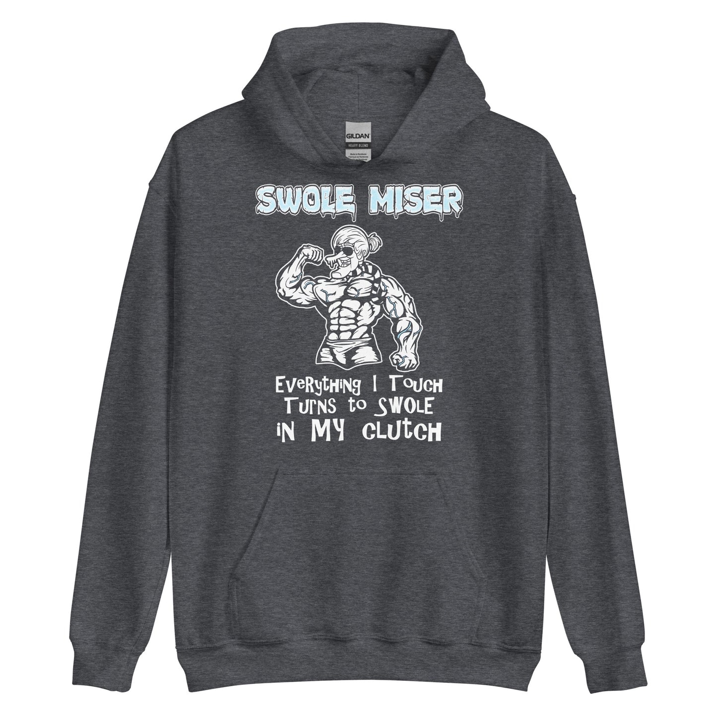 Swole Miser Hoodie