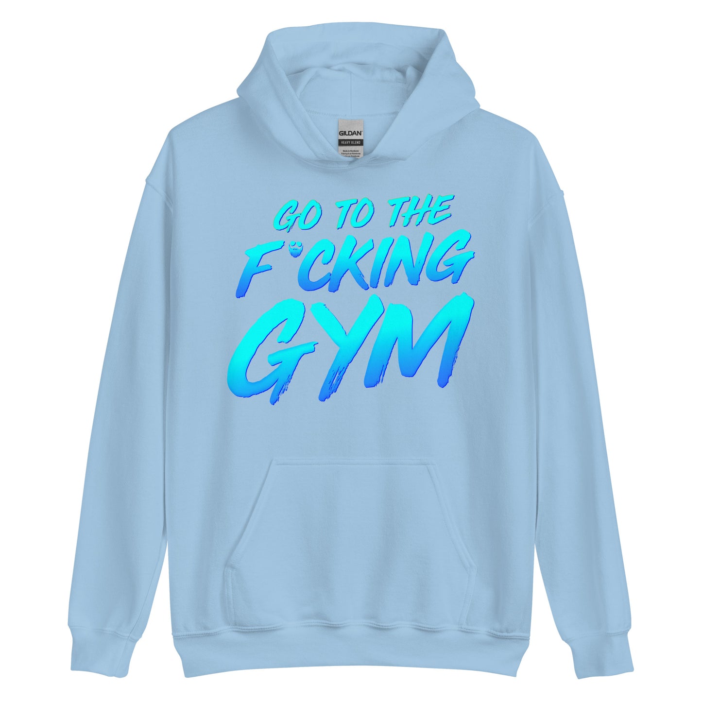 Go To The F*cking Gym Hoodie