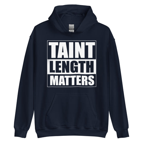 Taint Length Matters Hoodie